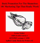 Book Promotion for the Shameless: 101 Marketing Tips That Really Work (3.5 Diskette)