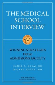 The Medical School Interview: Winning Strategies from Admissions Faculty
