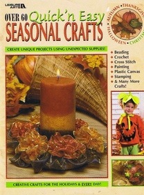 Over 60 Quick 'n Easy Seasonal Crafts