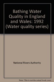 Bathing Water Quality in England and Wales: 1992 (Water quality series)