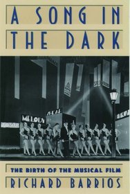 A Song in the Dark: The Birth of the Musical Film