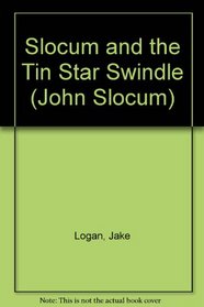 Slocum and the Tin Star Swindle (Slocum Series #173)