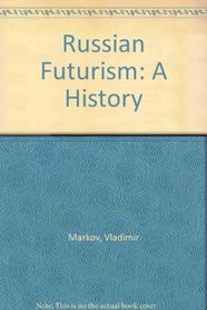 Russian Futurism: A History