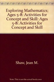 Exploring Mathematics: Activities for Concept and Skill Development, K-3