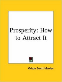 Prosperity: How to Attract It