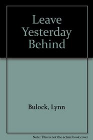 Leave Yesterday Behind (Avalon Romances)