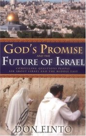 God's Promise and the Future of Israel: Compelling Questions People Ask about Israel and the Middle East