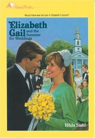 Elizabeth Gail and the Summer for Weddings (Elizabeth Gail, Bk 17)