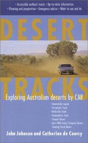 Desert Tracks : Exploring Australian Deserts by Car