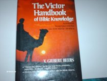 The Victor Handbook of Bible Knowledge: Answers Your Questions on 300 Bible Stories