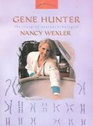 Gene Hunter: The Story of Neruopsychologist Nancy Wexler (Women's Adventures in Science)