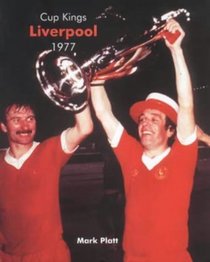 Cup Kings: Liverpool 1977