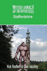 The Mystery Animals of the British Isles: Staffordshire