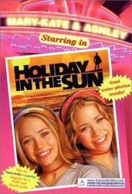 Mary-Kate & Ashley Starring in Holiday in the Sun