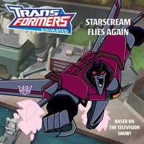 Transformers Animated: Starscream Flies Again