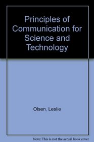 Principles of Communication for Science and Technology