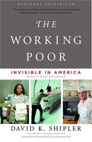 The Working Poor : Invisible in America