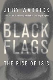 Black Flags: The Rise of ISIS