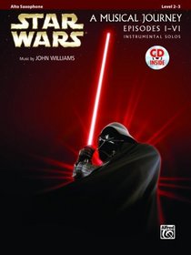 Star Wars Instrumental Solos (Movies I-VI): Alto Sax (Book & CD) (Pop Instrumental Solo Series)