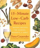 15-Minute Low-Carb Recipes: Instant Recipes for Dinners, Desserts, and More