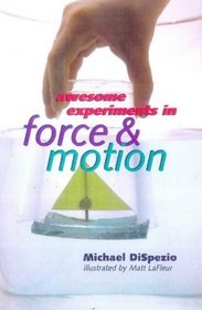 Awesome Experiments in Force & Motion