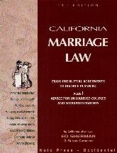 California Marriage Law : From Prenuptial Agreements to Divorce Planning Plus! Advice for Unmarried Couples and Separated Parents