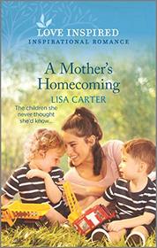 A Mother's Homecoming (Love Inspired, No 1289)