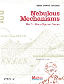 Nebulous Mechanisms: The Dr. Simon Egerton Stories