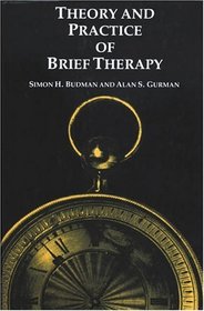 Theory and  Practice of Brief Therapy