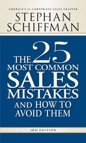 The 25 Most Common Sales Mistakes: . . . And How to Avoid Them