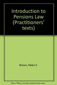 Introduction to Pensions Law (Practitioners' texts)