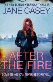 After the Fire (Maeve Kerrigan, Bk 6)