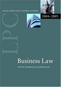 Business Law 2004/2005 (Legal Practice Course Guides)