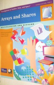 Arrays and Shares (Multiplication and Division) Grade 4 Curriculum Unit (Investigations in Number, Data, and Space)