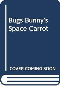 Bugs Bunny's Space Carrot