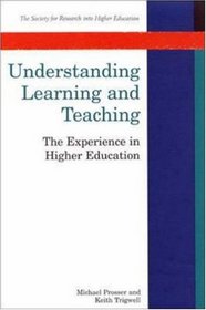 Understanding Learning and Teaching: The Experience in Higher Education