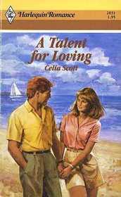A Talent for Loving (Harlequin Romance, No 2831)