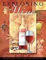 Exploring Wine: The Culinary Institute of America's Complete Guide to Wines of the World (Hospitality, Travel & Tourism)