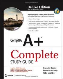 CompTIA A+ Complete Study Guide, Deluxe Edition