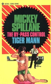 The By-pass Control (Tiger Mann, Bk 4)