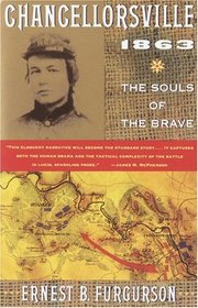 Chancellorsville 1863 : The Souls of the Brave (Vintage Civil War Library)