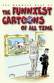 The Mammoth Book of the Funniest Cartoons of All Time (Mammoth Book of)