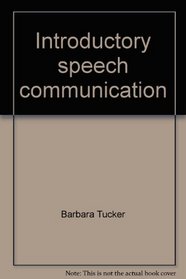 Introductory speech communication: Overcoming obstacles, reaching goals