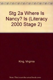 Stg 2a Where Is Nancy? Is (Literacy 2000 Stage 2)