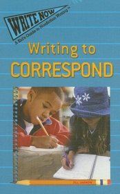 Writing to Correspond (Jarnow, Jill. Write Now)