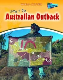 Living in the Australian Outback (World Cultures)