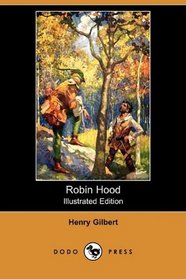 Robin Hood (Illustrated Edition) (Dodo Press)