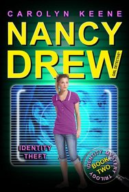 Identity Theft: Book Two in the Identity Mystery Trilogy (Nancy Drew (All New) Girl Detective)