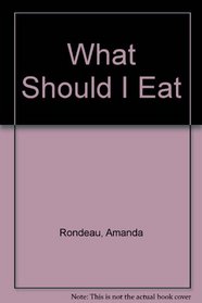 What Should I Eat (What Should I Eat)