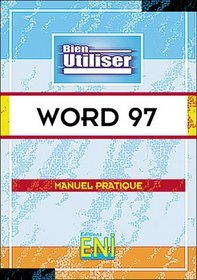 Microsoft Word 97, collection Bien Utiliser, en franais / in french